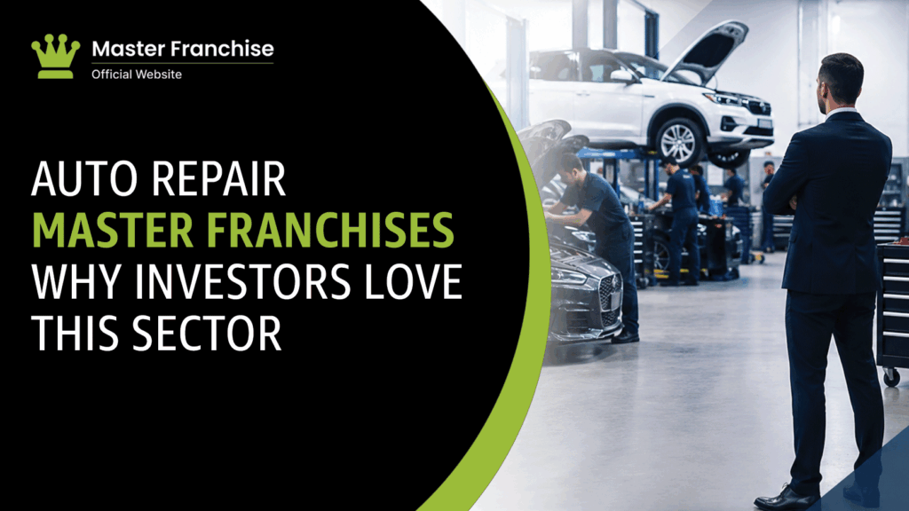 Auto repair master franchise investors love sector.