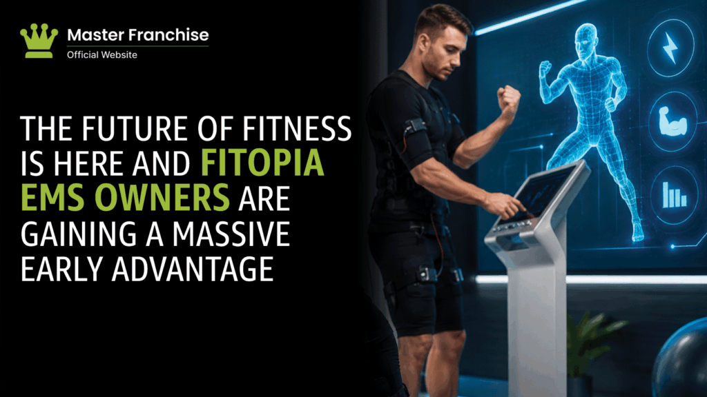 FITOPIA EMS fitness master franchise early advantage.