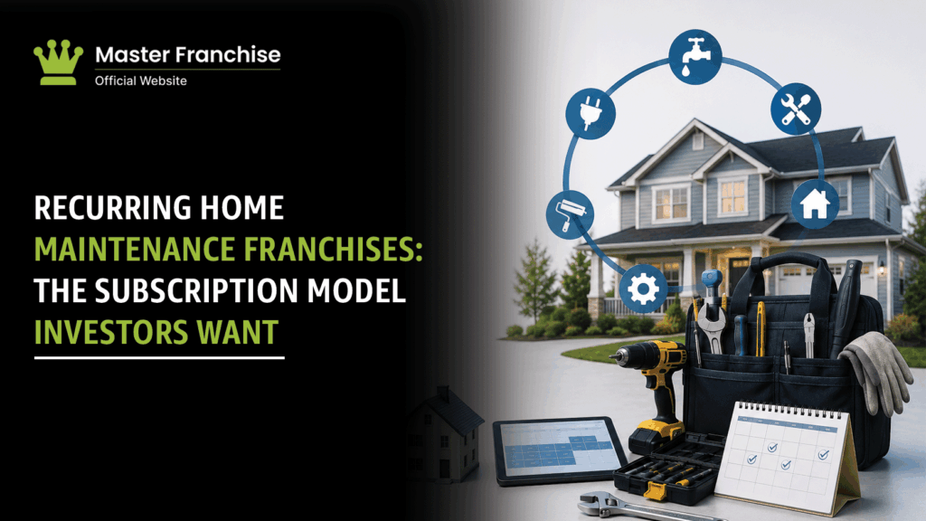 Recurring home maintenance franchise subscription model.
